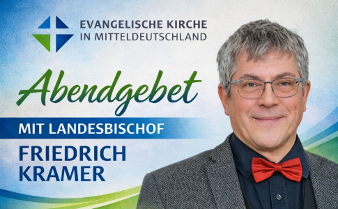 Abendgebet Landesbischof Friedrich Kramer